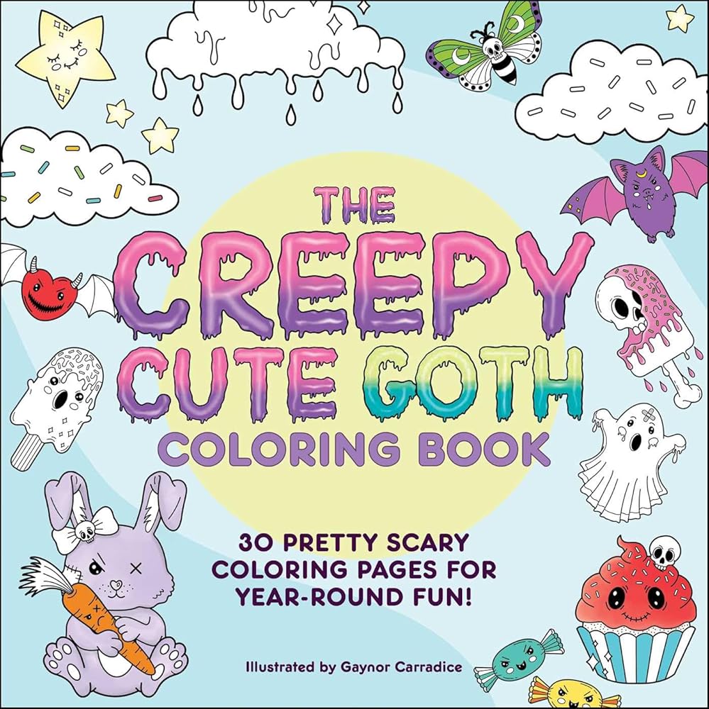 The Creepy Cute Goth Coloring Book: 30 Pretty Scary Coloring Pages for Year-Round Fun! (Creepy Cute Gift Series) cover image
